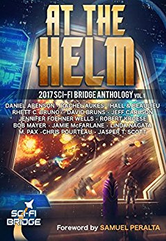 At the Helm: Volume 1: A Sci-Fi Bridge Anthology