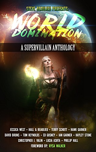 World Domination: A Supervillain Anthology